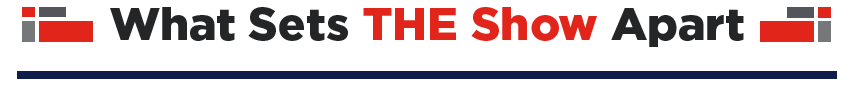What Sets THE Show Apart Header
